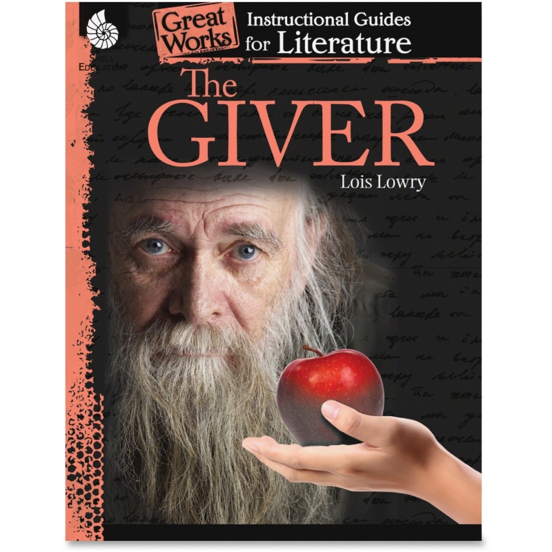 Shell The Giver: An Instructional Guide for Literature 40205 SHL40205
