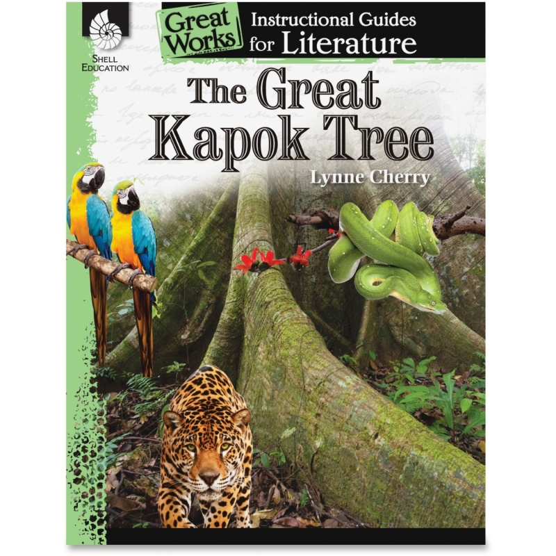 Shell The Great Kapok Tree: An Instructional Guide for Literature 40105 SHL40105