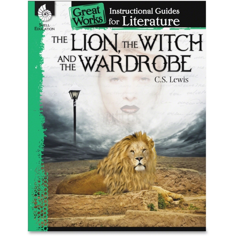 Shell The Lion, the Witch and the Wardrobe: An Instructional Guide for Literature 40121 SHL40121