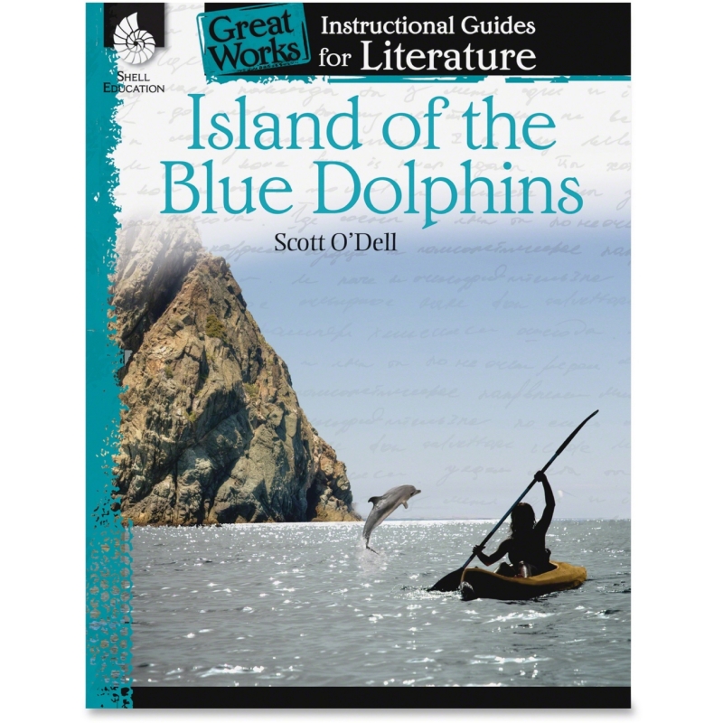 Shell Island of the Blue Dolphins: An Instructional Guide for Literature 40208 SHL40208