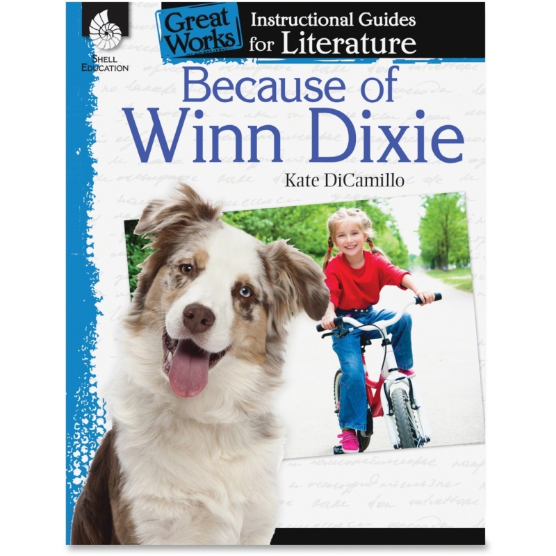 Shell Because of Winn-Dixie: An Instructional Guide for Literature 40218 SHL40218