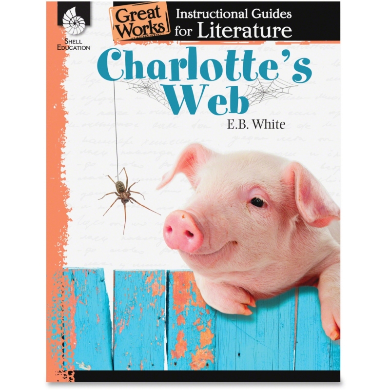 Shell Charlotte's Web: An Instructional Guide for Literature 40219 SHL40219