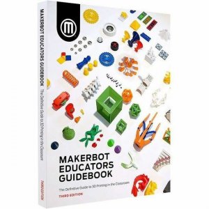 MakerBot Educators Guidebook, Vol. 3 (2021) MP07972-01